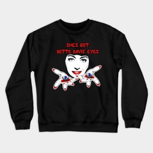 Bette Davis' Eyes Crewneck Sweatshirt